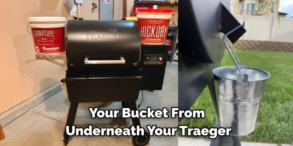 Your Bucket From  Underneath Your Traeger