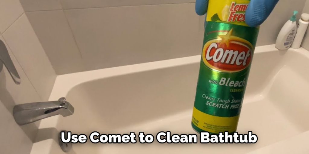 Use Comet to Clean Bathtub