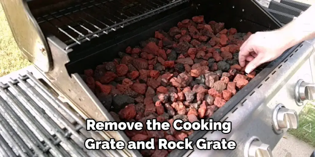 Remove the Cooking  Grate and Rock Grate