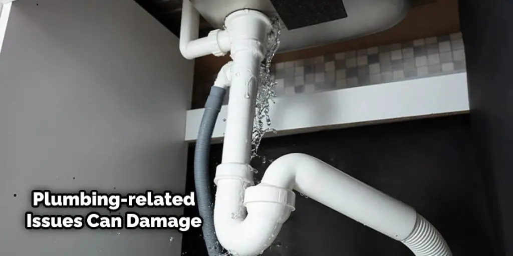 Plumbing-related Issues Can Damage