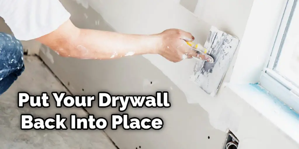 Put Your Drywall Back Into Place 