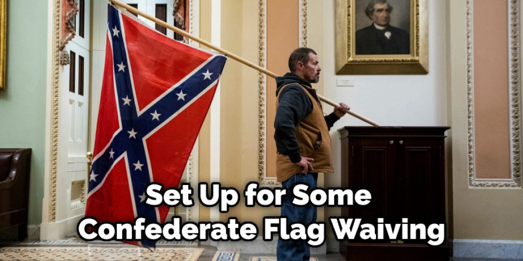 Set Up for Some Confederate Flag Waiving
