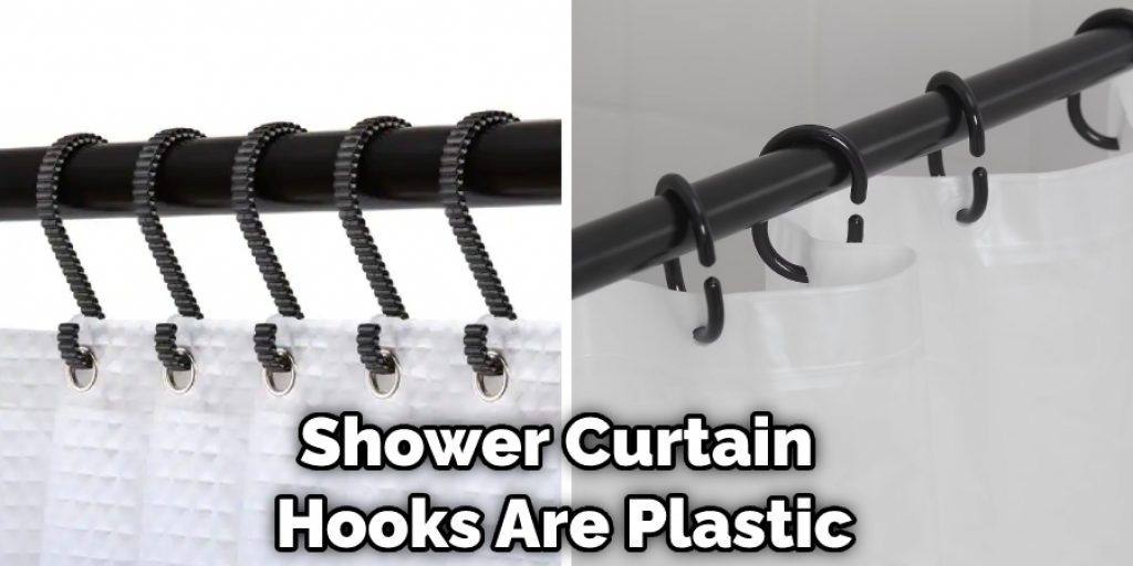 Shower Curtain Hooks Are Plastic