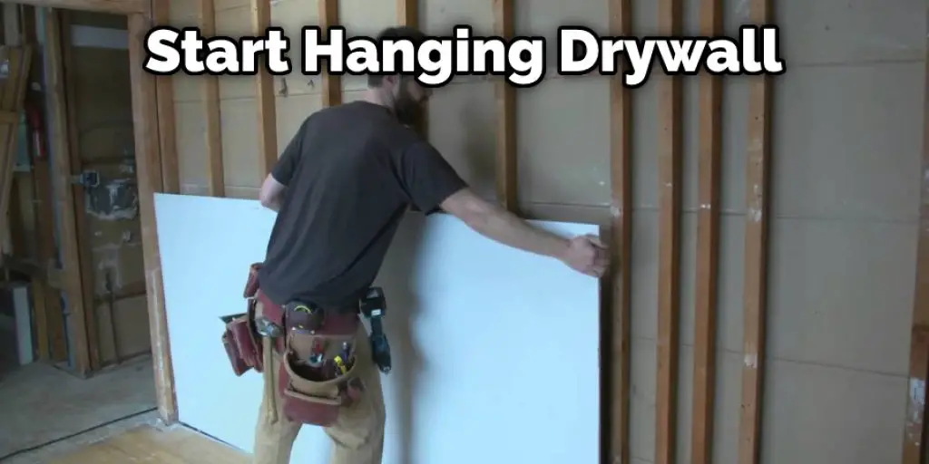Start Hanging Drywall