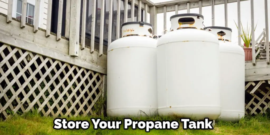 Store Your Propane Tank 