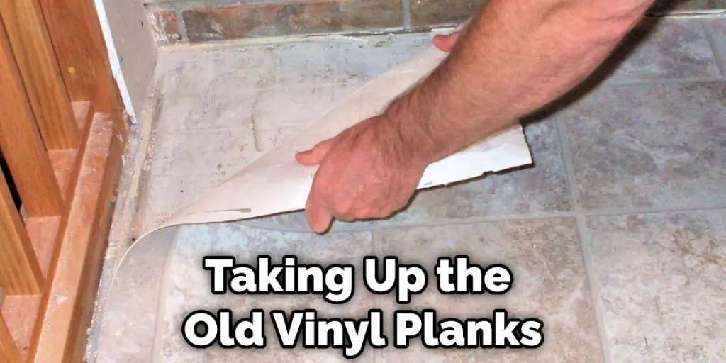 Taking Up the Old Vinyl Planks