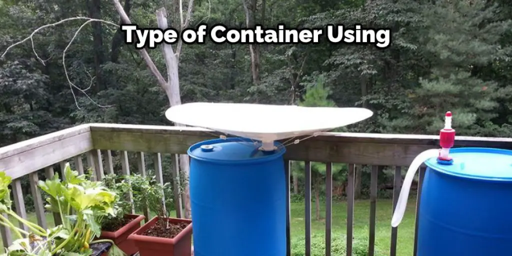 Type of Container Using