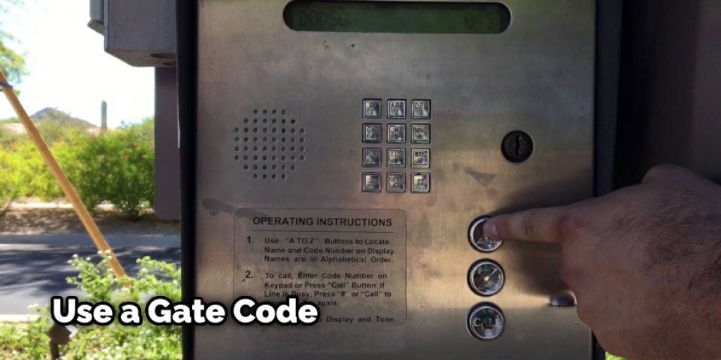 Use a Gate Code