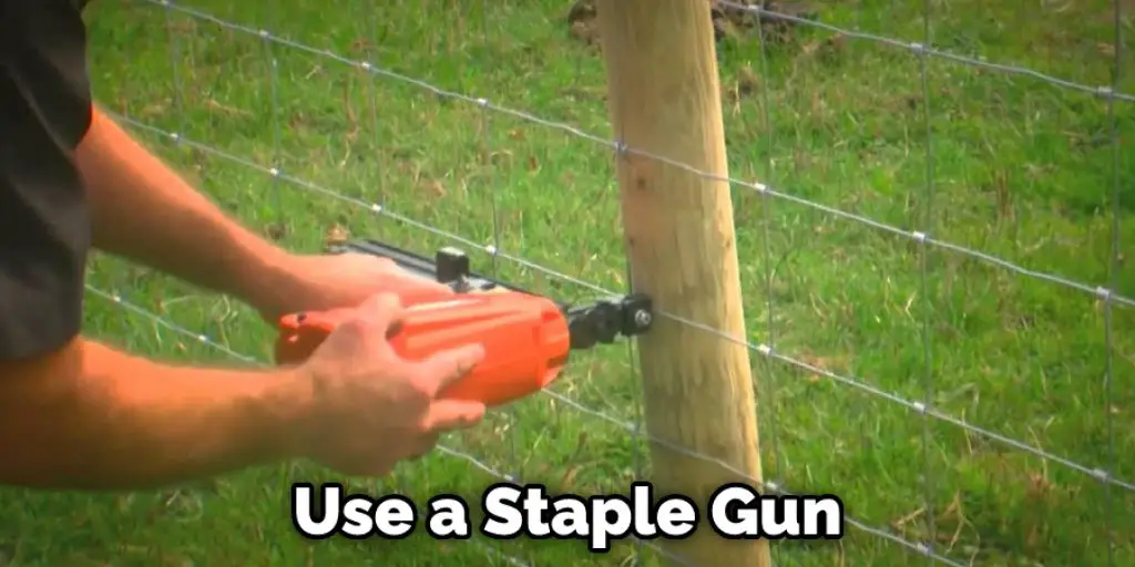 Use a Staple Gun