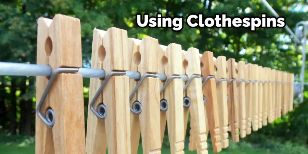 Using Clothespins
