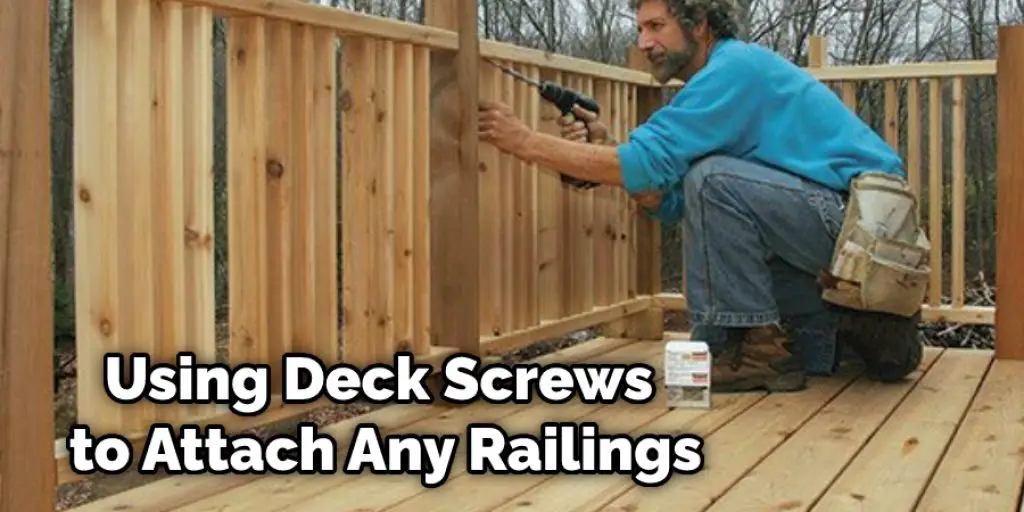 Using Deck Screws to Attach Any Railings