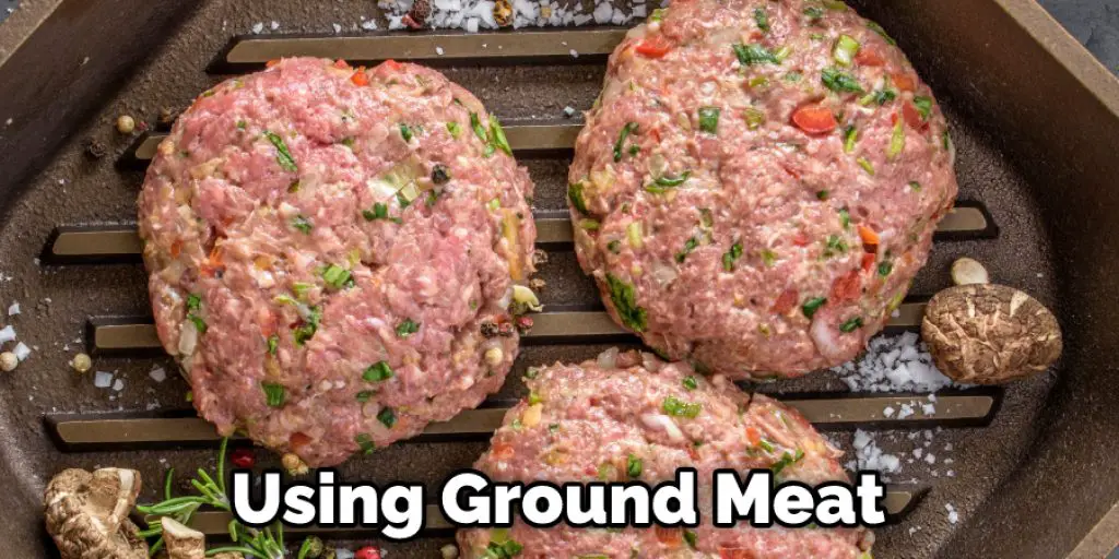 Using Ground Meat