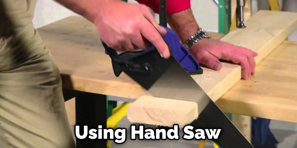 Using Hand Saw