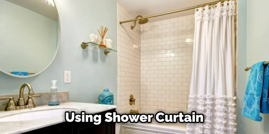 Using Shower Curtain