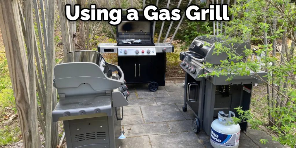 Using a Gas Grill