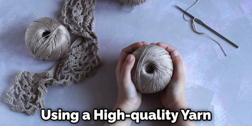 Using a High-quality Yarn