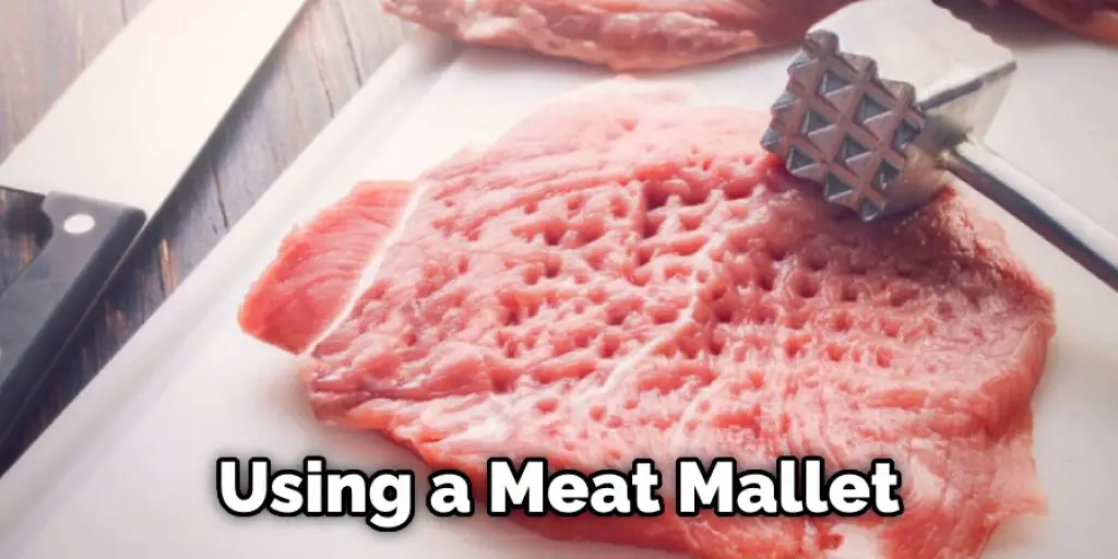 Using a Meat Mallet