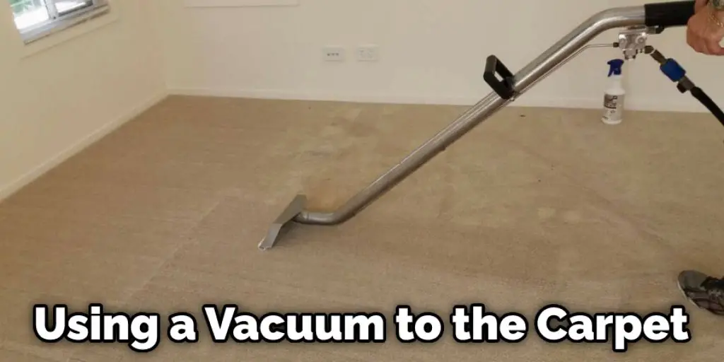 Using a Vacuum to the Carpet