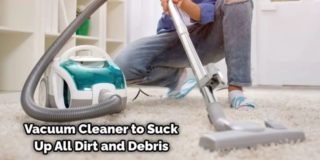 Vacuum Cleaner to Suck Up All Dirt and Debris