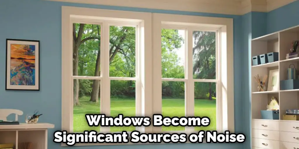 Windows Become Significant Sources of Noise
