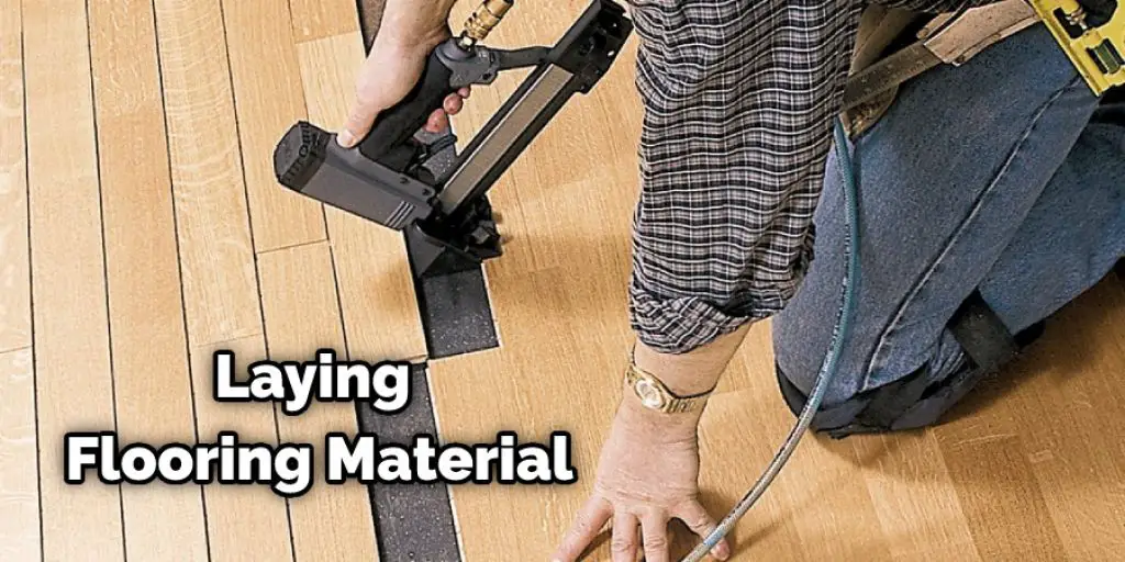 Laying Flooring Material