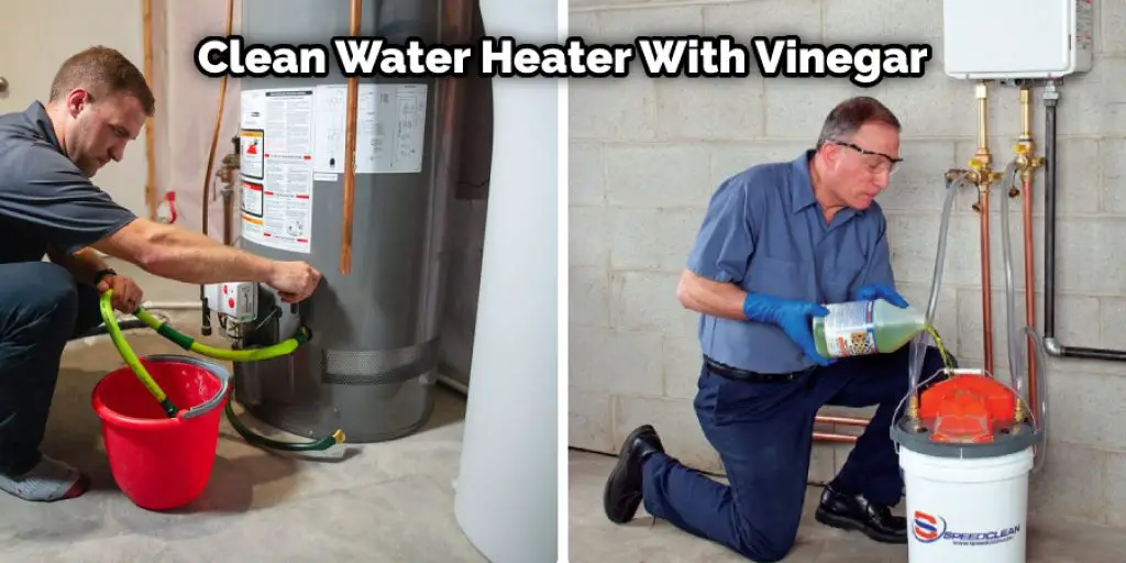 Clean Water Heater With Vinegar