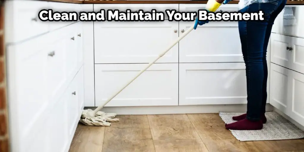 Clean and Maintain Your Basement