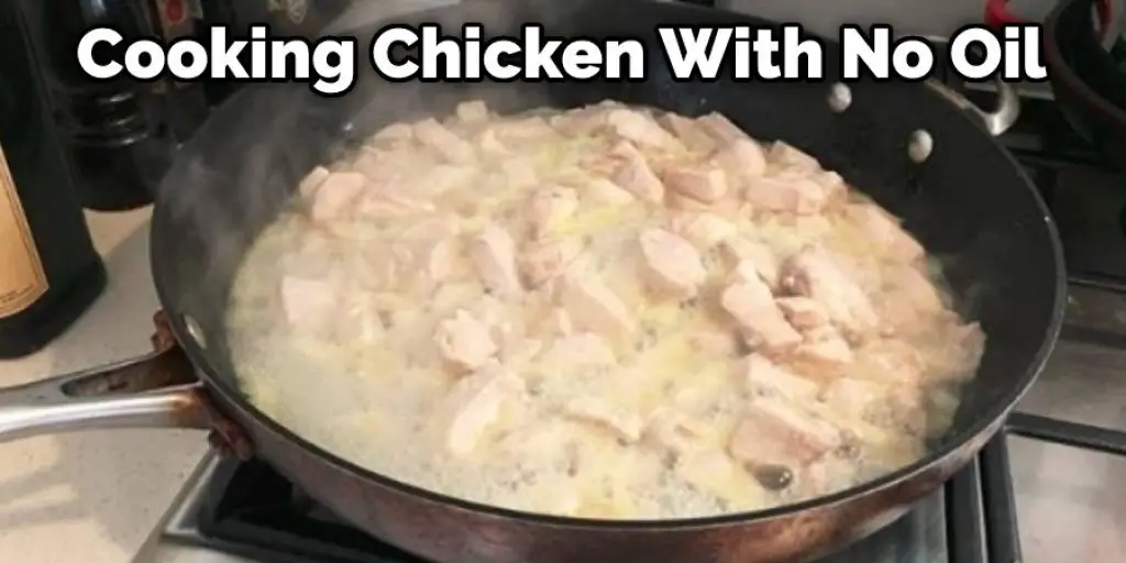 Cooking Chicken With No Oil