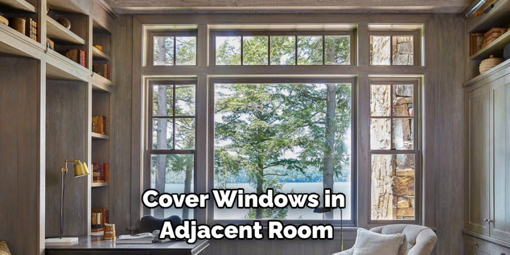 Cover Windows in Adjacent Room