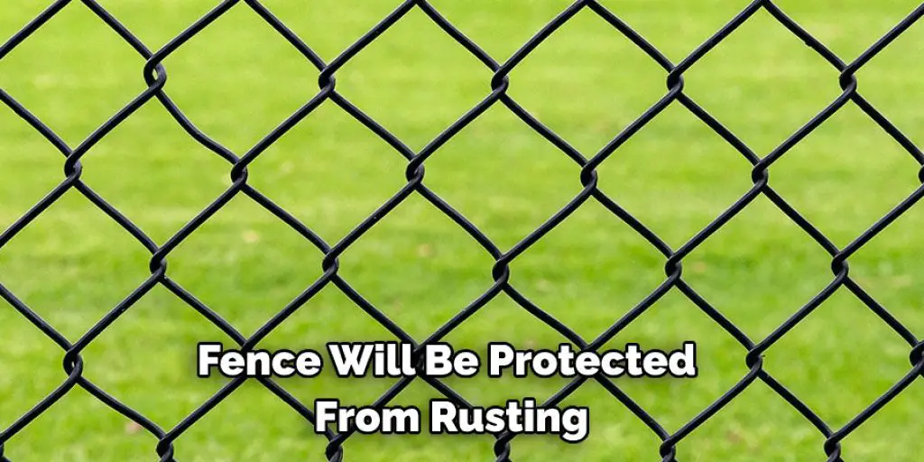 Fence Will Be Protected From Rusting