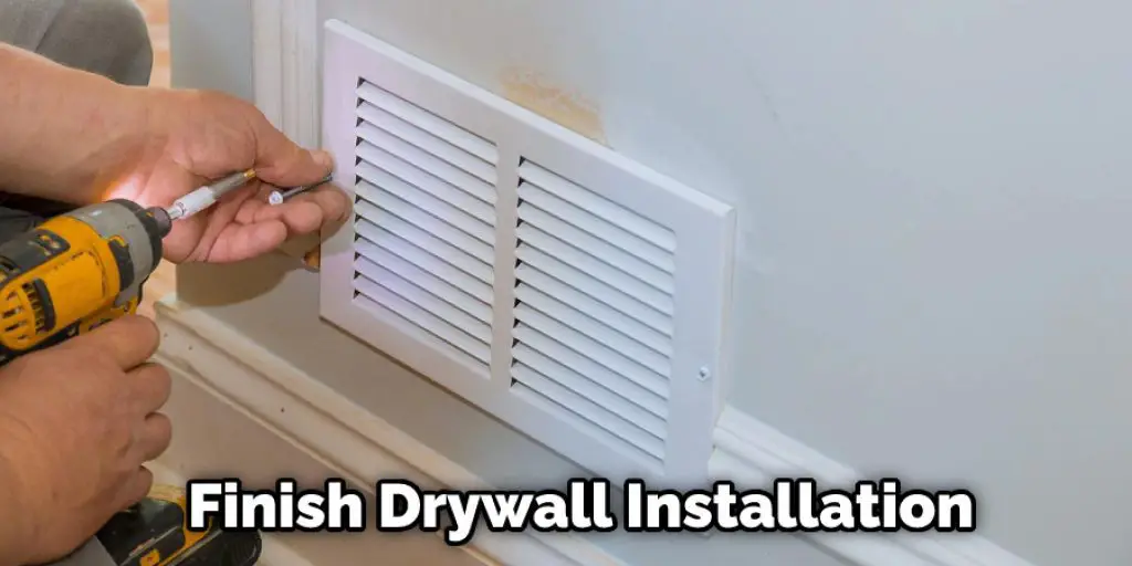 Finish Drywall Installation