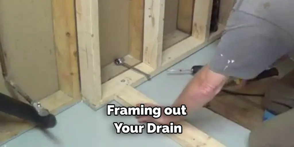 Framing out Your Drain