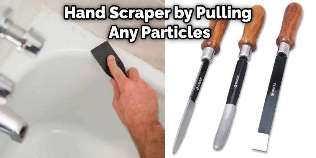 Hand Scraper by Pulling  Any Particles