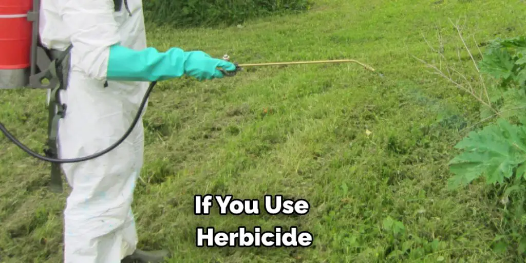 If You Use Herbicide
