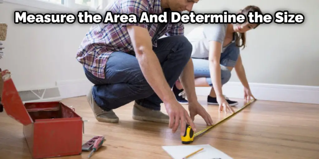 Measure the Area And Determine the Size