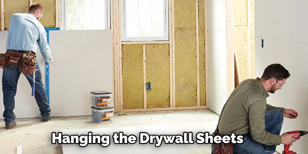 Hanging the Drywall Sheets