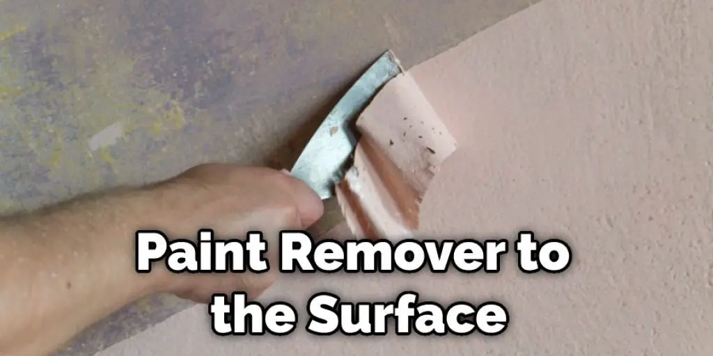 Paint Remover to the Surface