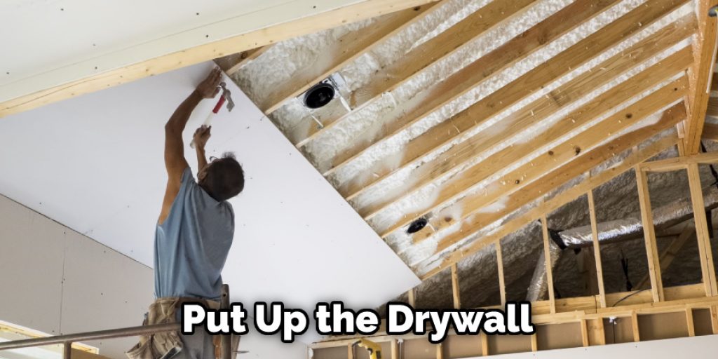 Put Up the Drywall