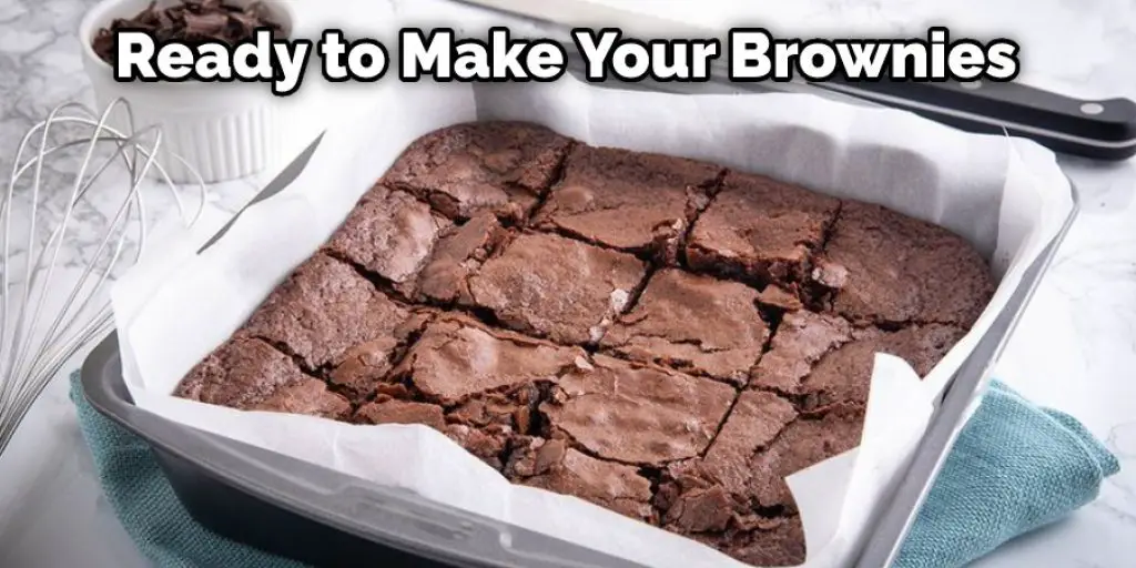 Ready to Make Your Brownies