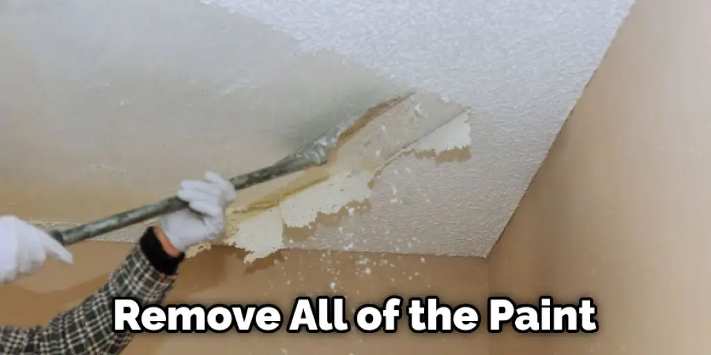 Remove All of the Paint