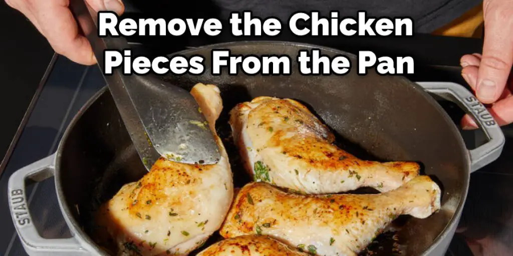 Remove the Chicken Pieces From the Pan
