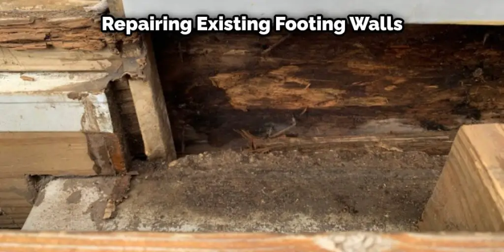 Repairing Existing Footing Walls