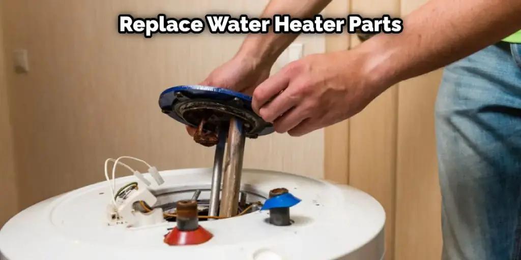 Replace Water Heater Parts