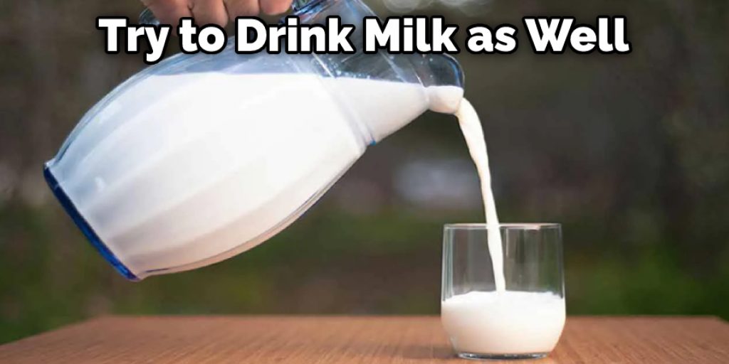Try to Drink Milk as Well