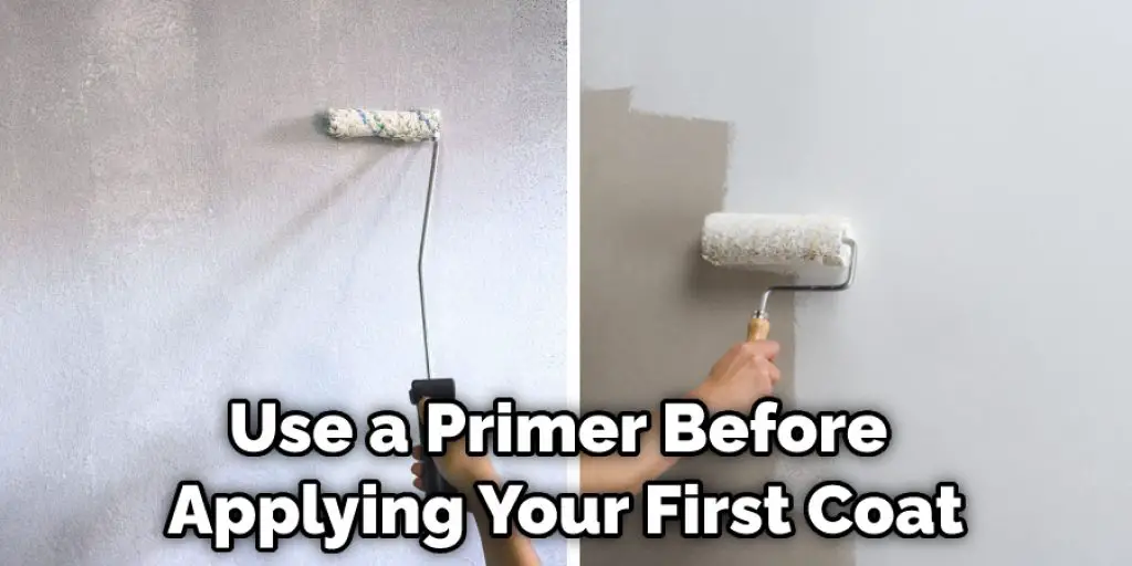 Use a Primer Before Applying Your First Coat