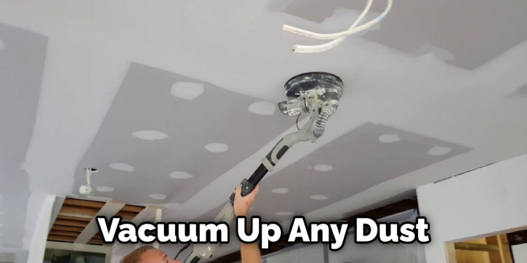 Vacuum Up Any Dust