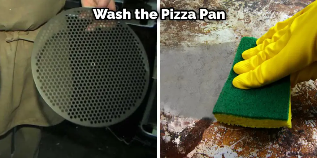 Wash the Pizza Pan