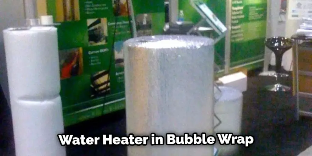 Water Heater in Bubble Wrap