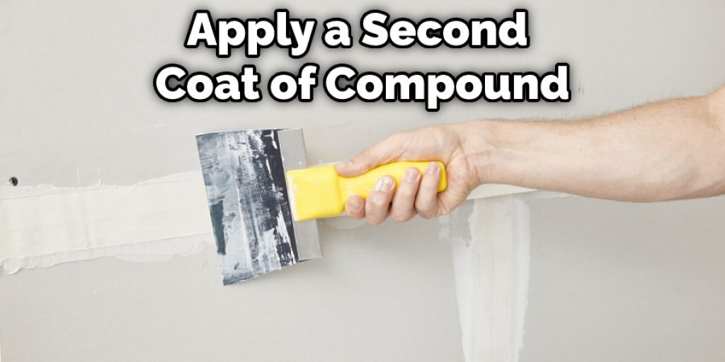 Apply a Second Coat of Compound