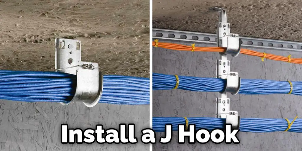  Install a J Hook 